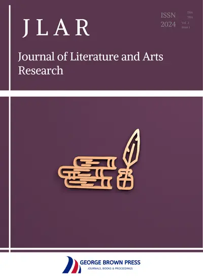 Journal of Literature and Arts Research《文学与艺术研究杂志》（JLAR）